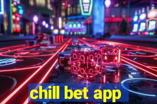 chill bet app